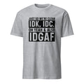 I Don’t Care Shirt Funny Sarcastic Quote Tee Unisex Humor T Shirt Gift