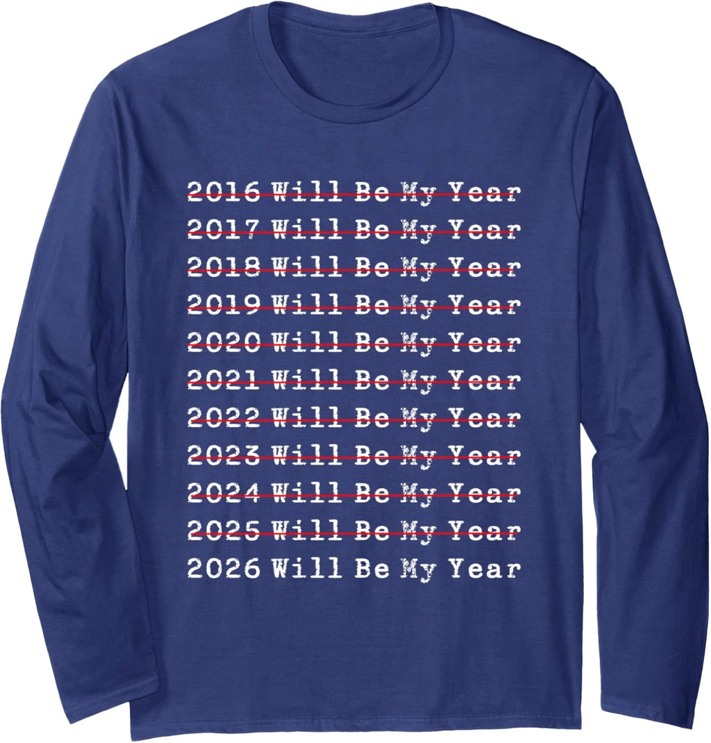 2026 Will Be My Year Funny New Year Quote Design Long Sleeve T-Shirt
