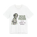 Dead Inside But Still Work T-Shirt Funny Zombie Tee Gift for Coworkers Unisex