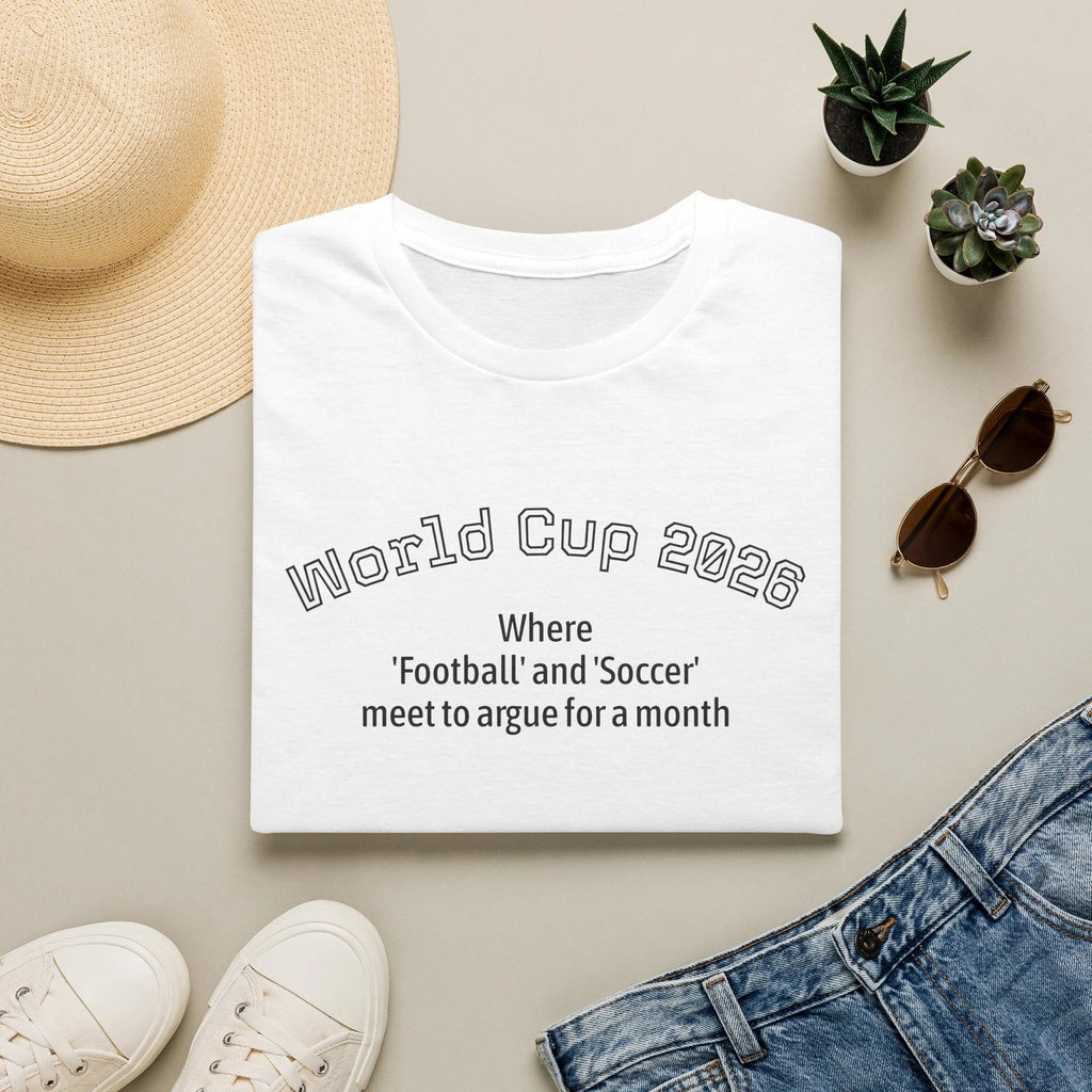 World Cup 2026 T-Shirt | Where 'Football' and 'Soccer' Meet to Argue