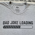 Dad Jokes Loading T-Shirt Funny Father's Day Birthday Gift Size Large Long Soft