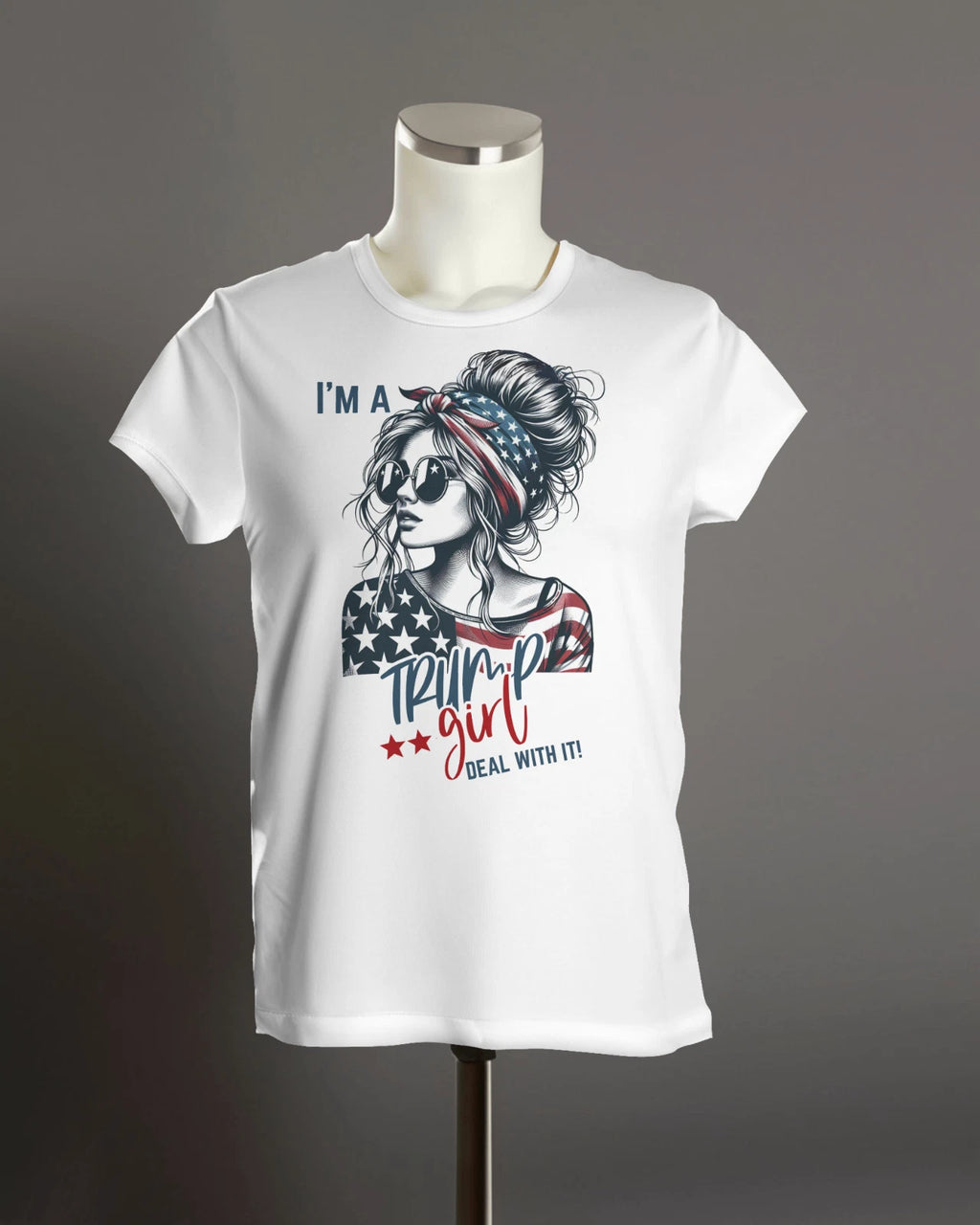 I'M A TRUMP GIRL T-Shirt | Deal With It | Ladies | USA Donald | Unisex Organic