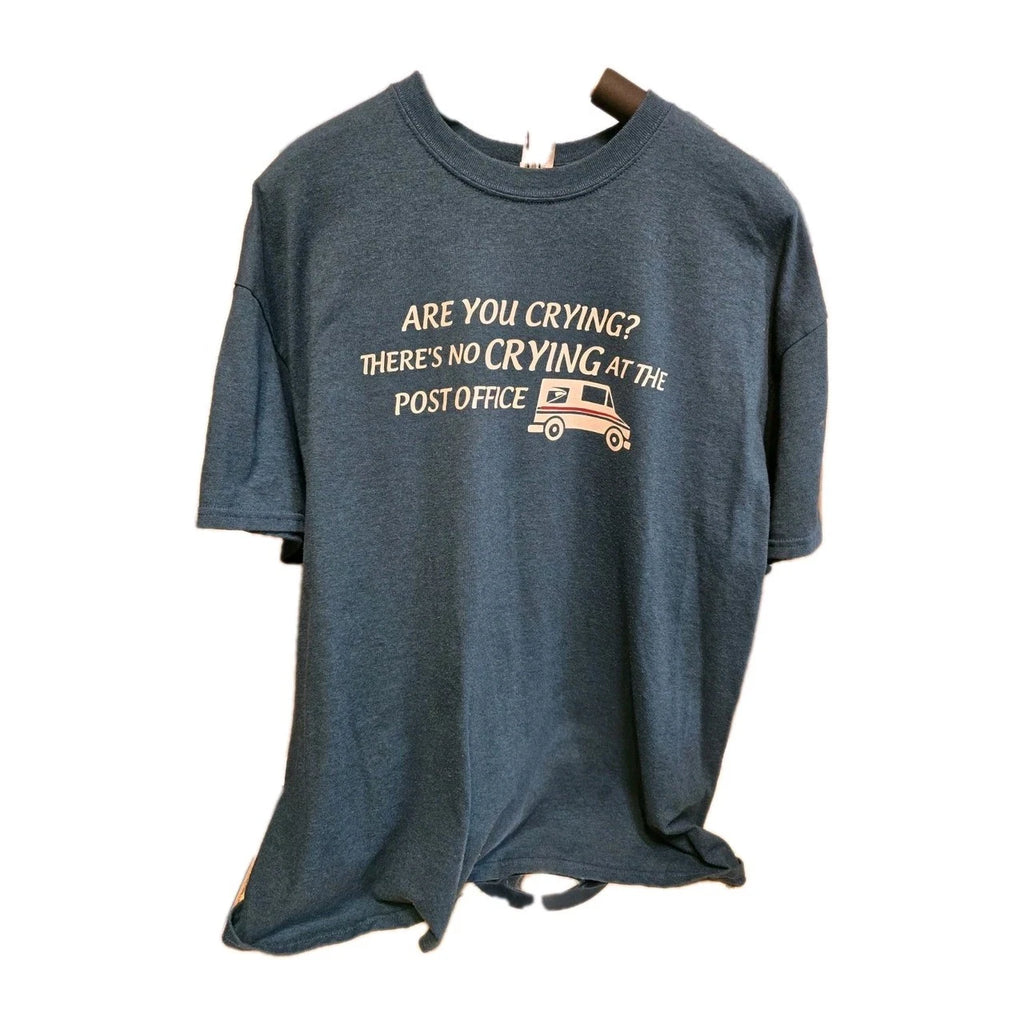 "Are You Crying, There's No Crying At The Post Office" Teal XL T-shirt