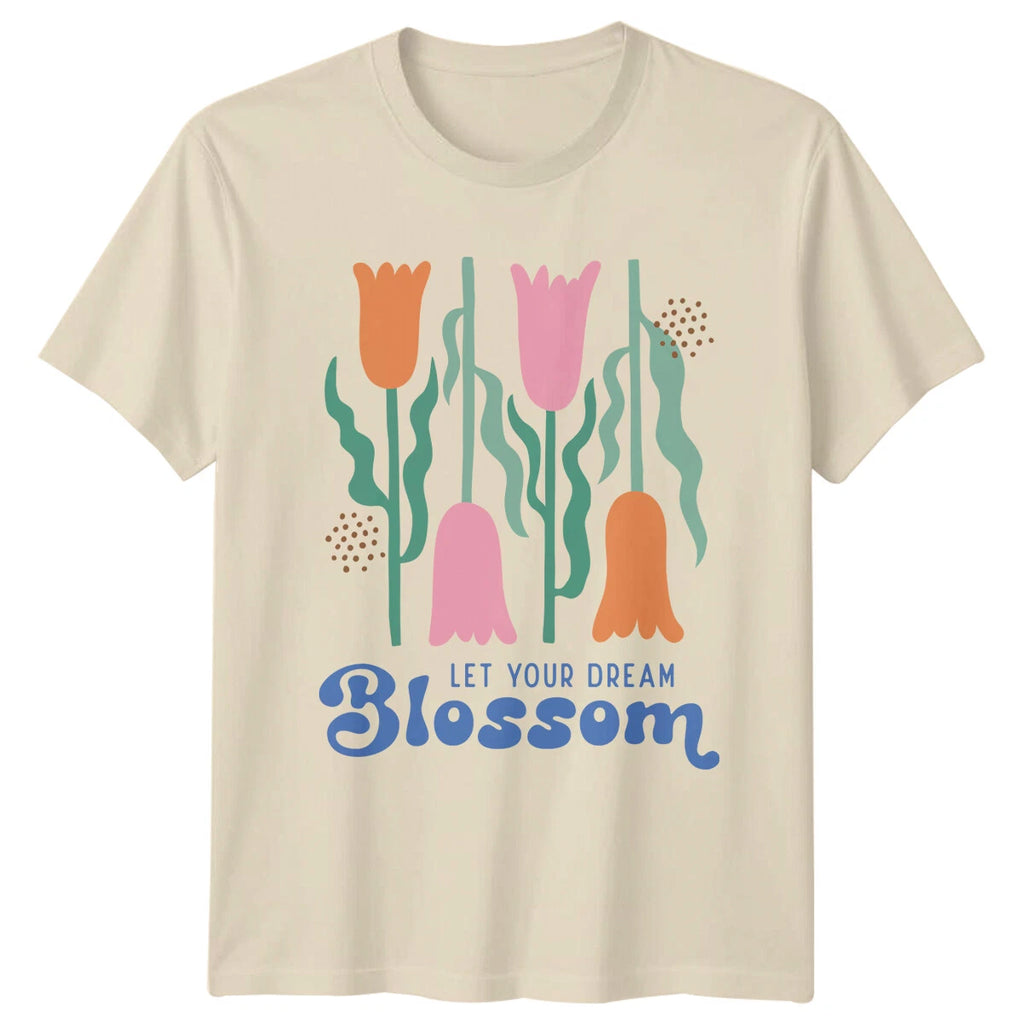 Let Your Dream Blossom Boho Floral Nature Womens Mens T-Shirt