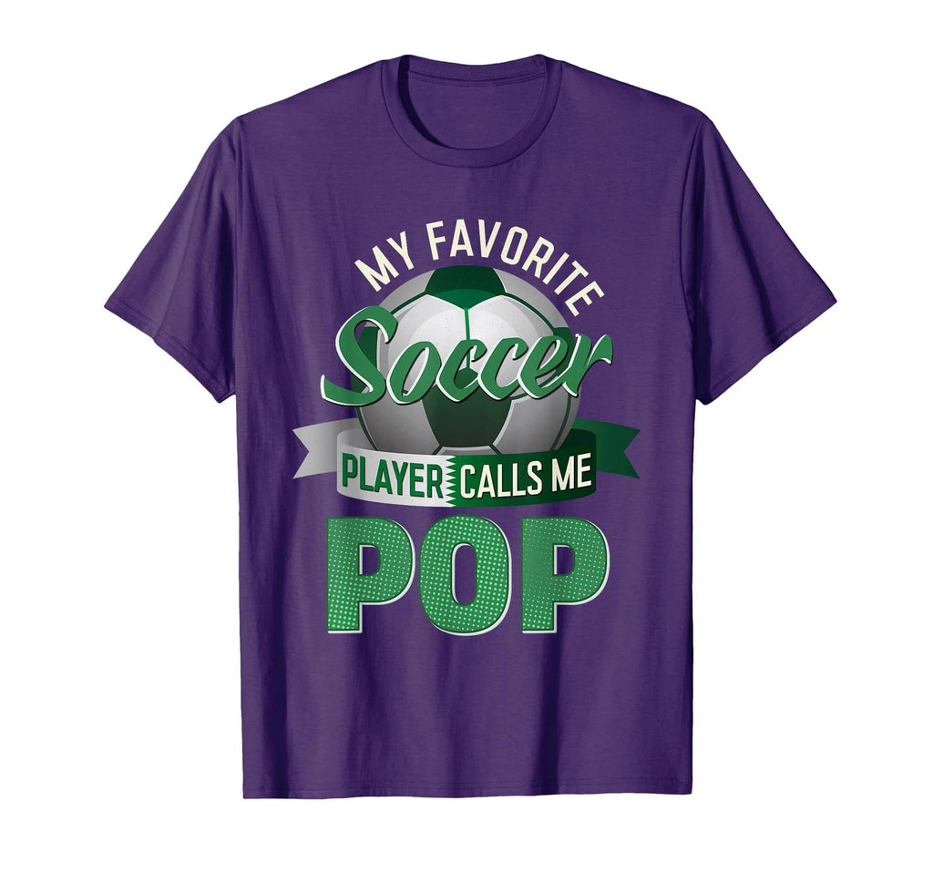My Favorite Soccer Player Calls Me Pop Soccer Father's Day T-Shirt