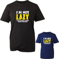 I Am Not Lazy Funny T-shirt Lazy Persona Rude Joke Funny Birthday Unisex Tee Top