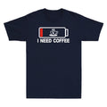 I Need Coffee Funny Out Of Energy Novelty Shirt Coffee Lover Gift Men's T-Shirt