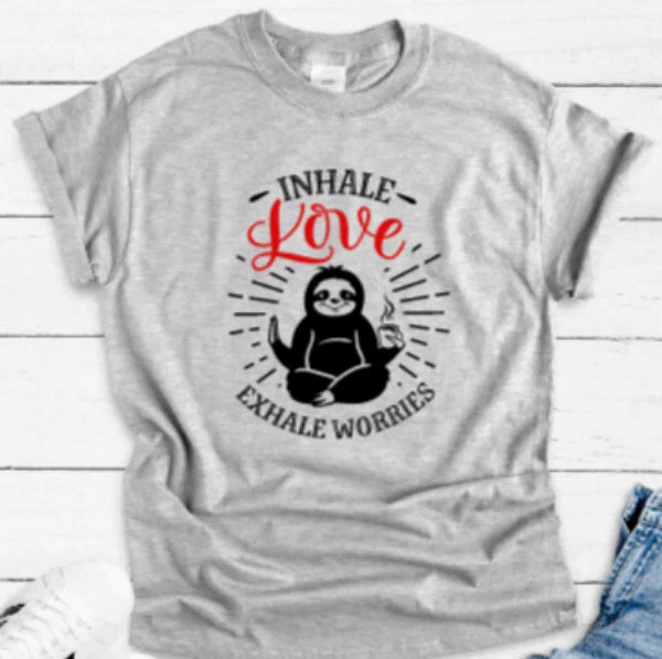 Inhale Love, Exhale Worries, Sloth, Gray Unisex Short Sleeve T-shirt