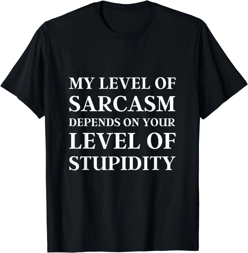 Sarcastic Humor, My Level of Sarcasm, Funny Sarcastic Quote Gifts Unisex T-Shirt