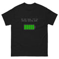 Unisex Gag Funny I’m not Lazy Tech Battery Classic tee Gift