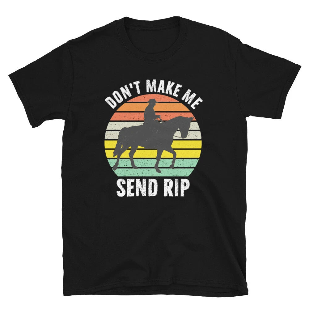 Don't Make Me Send RIP Sarcastic Dark Humor Funny Meme Gifts For Men T-Shirt