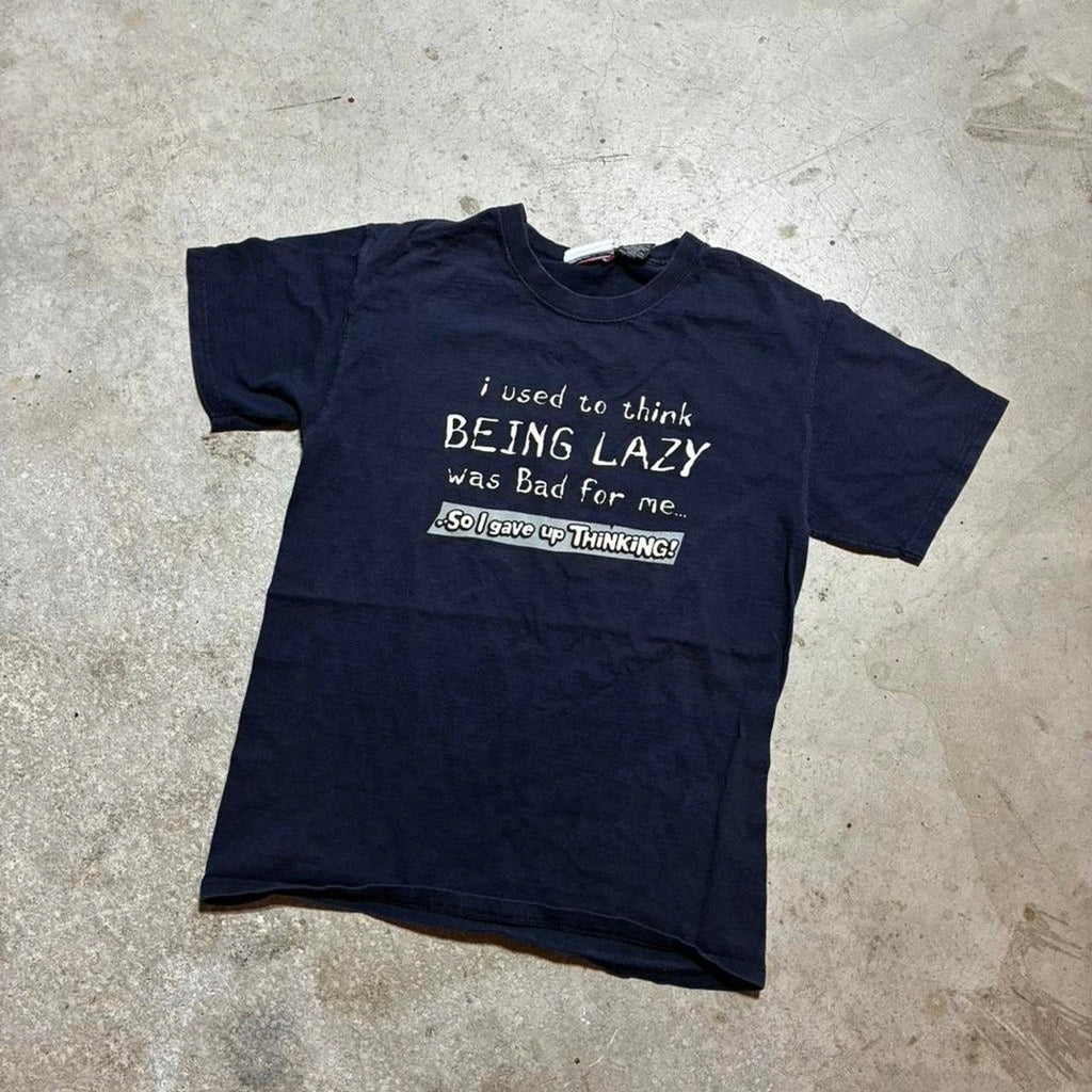 Y2K Humor I used to think being lazy was bad for me so I gave me up thinking tee