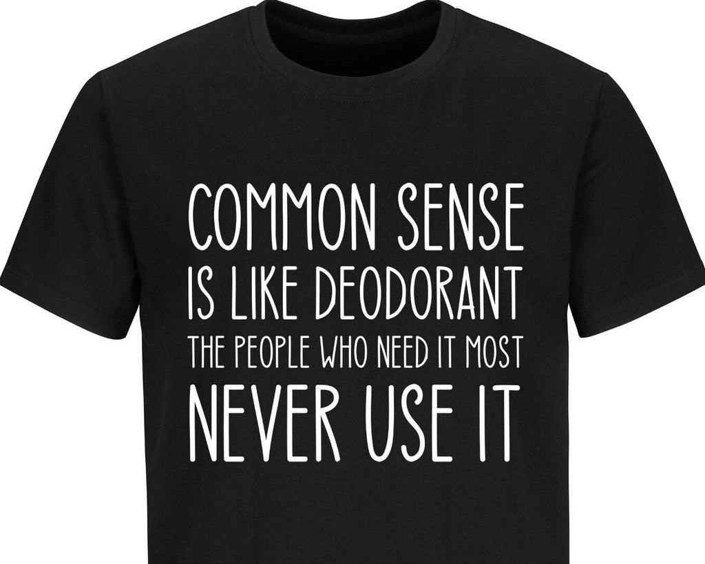 Common Sense Funny Quote Humor Sarcastic Slogan Gift Tee Cool Men's T-shirt