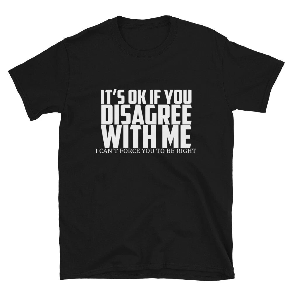 IF YOU DISAGREE Joke Gift Classic Fit TShirt