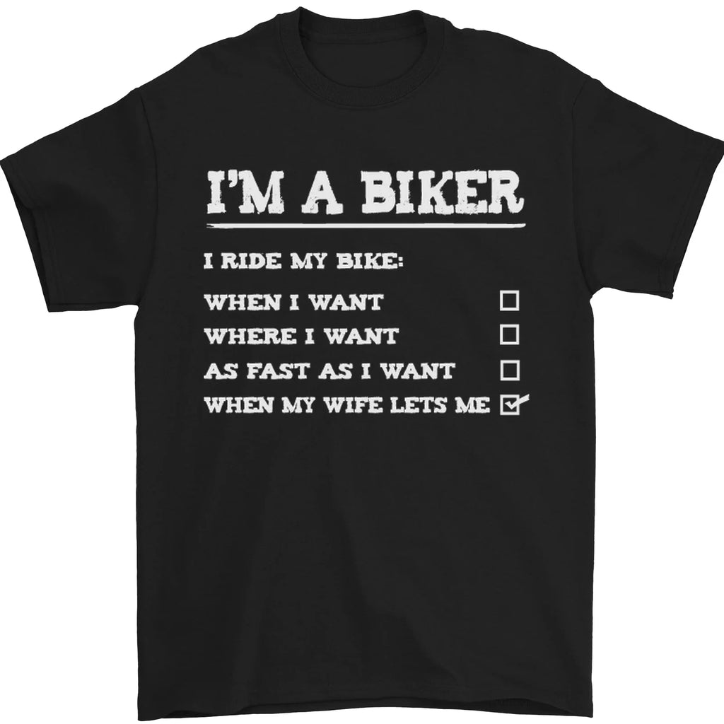 Motorbike Im a Biker When My Wife Funny Mens T-Shirt 100% Cotton