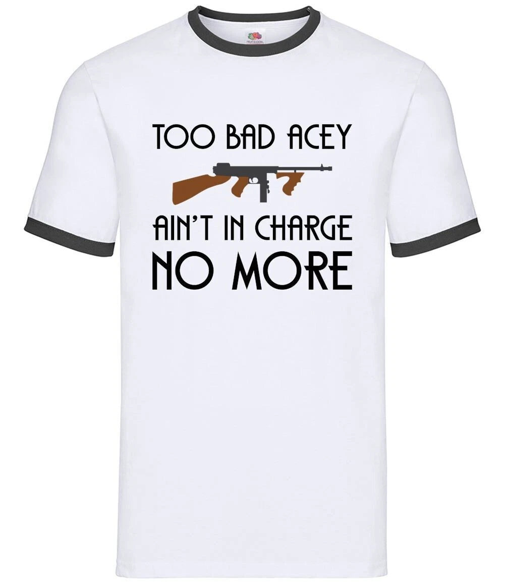 Too Bad Acey Aint In Charge No More - Mens Ringer - Film Quote Funny Movie