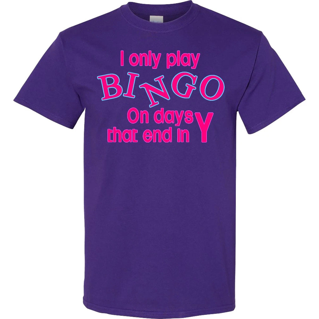 Inktastic I Only Play Bingo On Days That End In Y T-Shirt Funny Mom Mothers Day