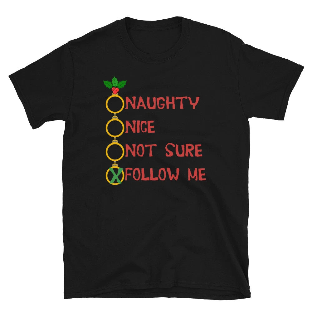 Christmas T-Shirt, Naughty Nice Follow Me Funny Christmas Novelty Gift T Shirt