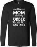 Out of Order Mom Humor Gift - Funny Parenting Quote for Busy Moms T-Shirt