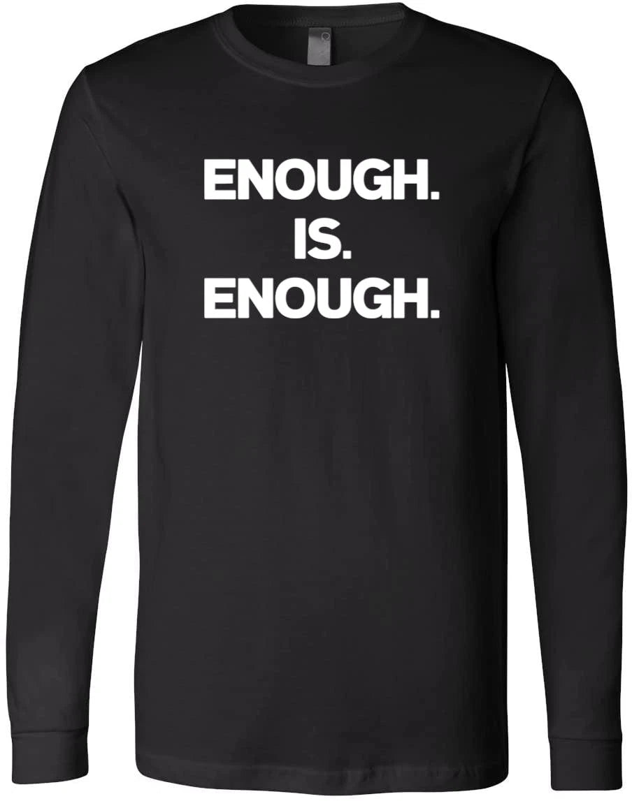 Enough Is Enough Powerful Statement Bold Minimalist T-Shirt