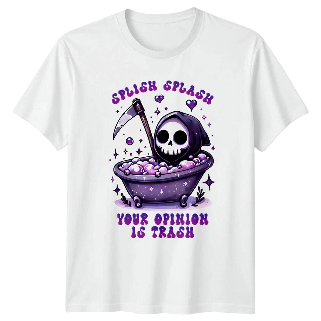 Splish Splash Your Opinion Is T-Shirt Kawaii Goth Humor Sarcasm