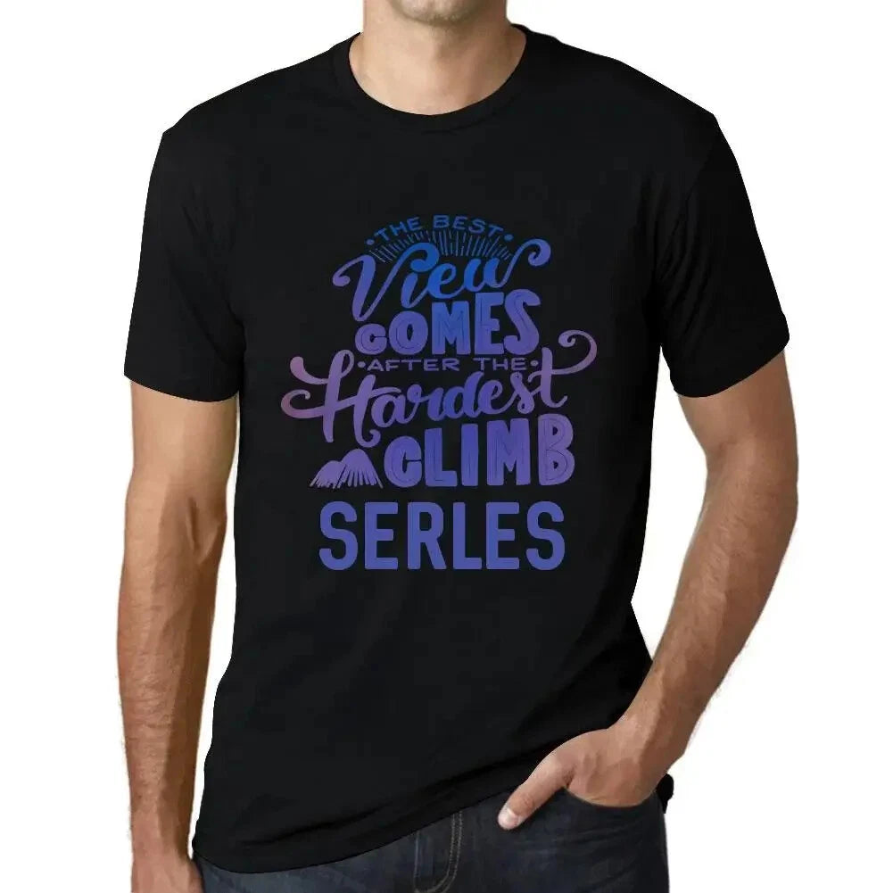 Men's Graphic T-Shirt The Best View Comes After Hardest Mountain Climb Serles