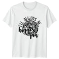 Ill Always Be Your Biggest T-Shirt Soccer Football Gift For Him And Her