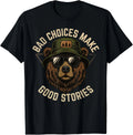 Funny Graphic Tees Retro Bear Bad Choices Make Good Stories Gift Unisex T-Shirt