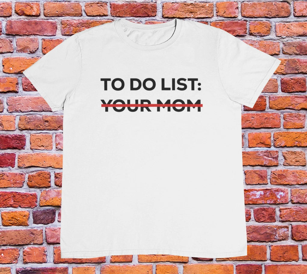To Do List Your MOM T shirt | y2k | 2000s | 90s | aesthetics