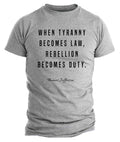 When Tyranny Becomes Law Rebellion Jefferson Trump 2024 Political Shirts