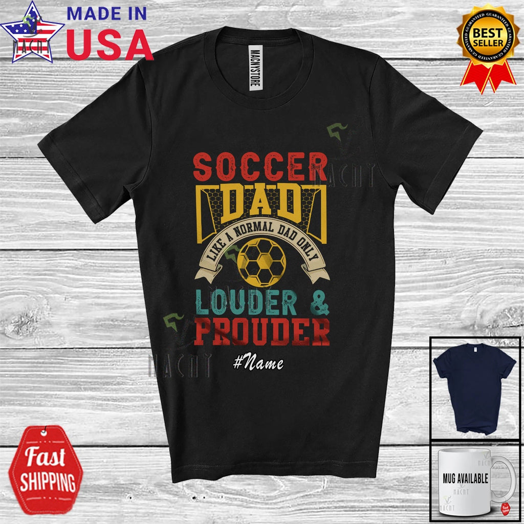 Custom Name Soccer Dad Definition Prouder; Father's Day Player Vintage T-Shirt