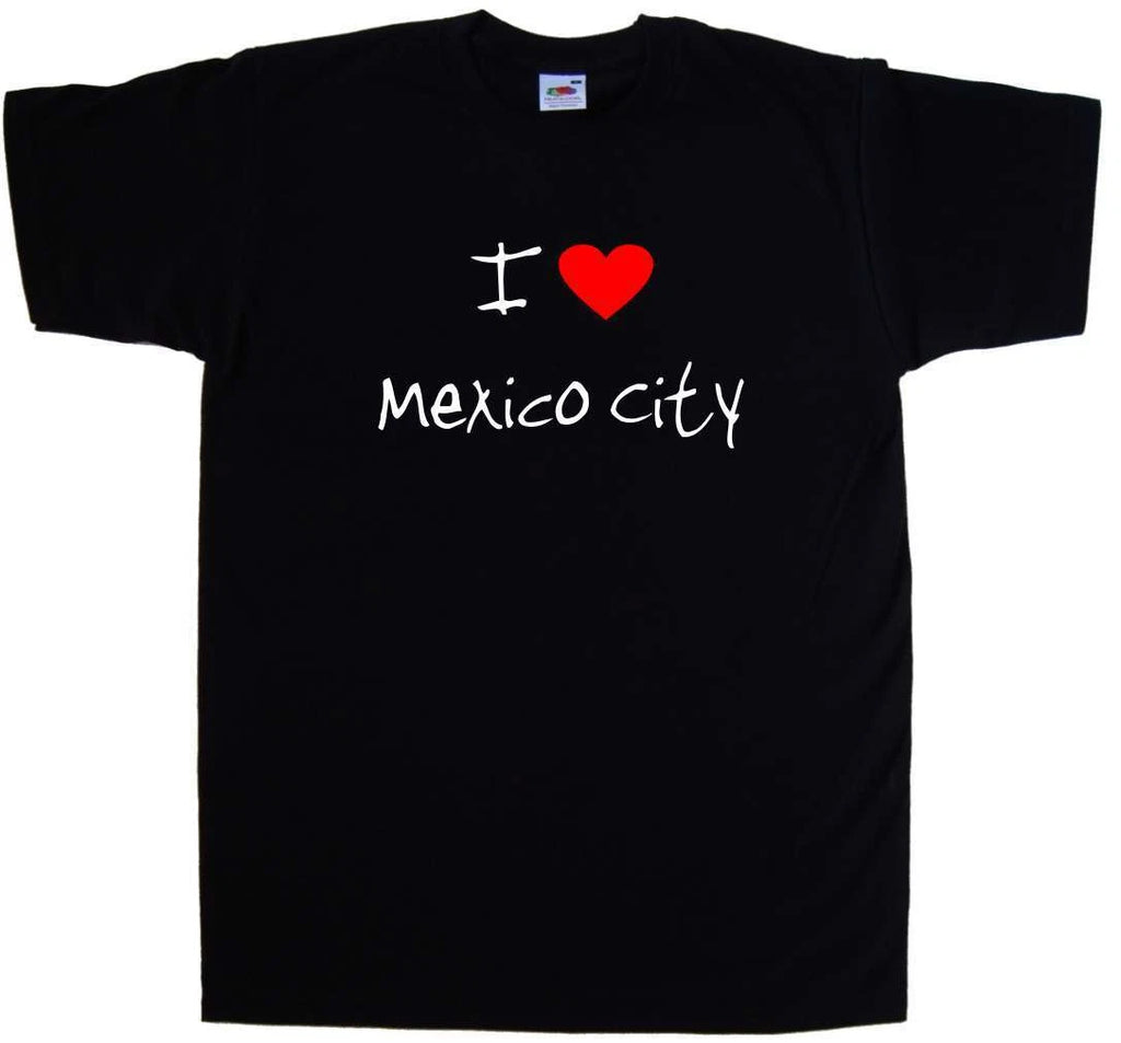 I Love Heart Mexico City T-Shirt