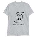 Sarcastic Are You Mad Short-Sleeve Unisex T-Shirt
