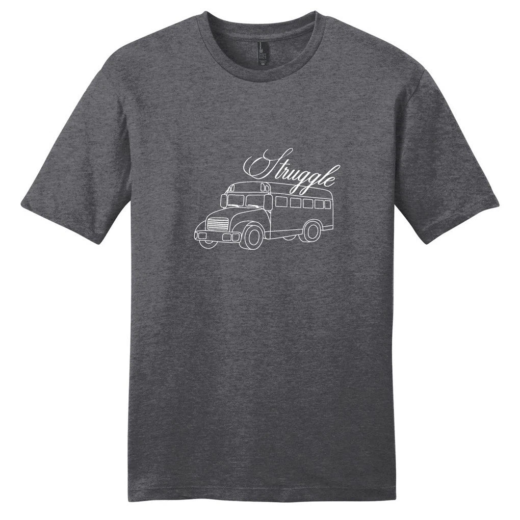 Struggle Bus T-Shirt - Unisex Funny Quote Shirt