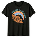 You Had Me At Aloha T-Shirt Boho Floral Rainbow Summer Tee