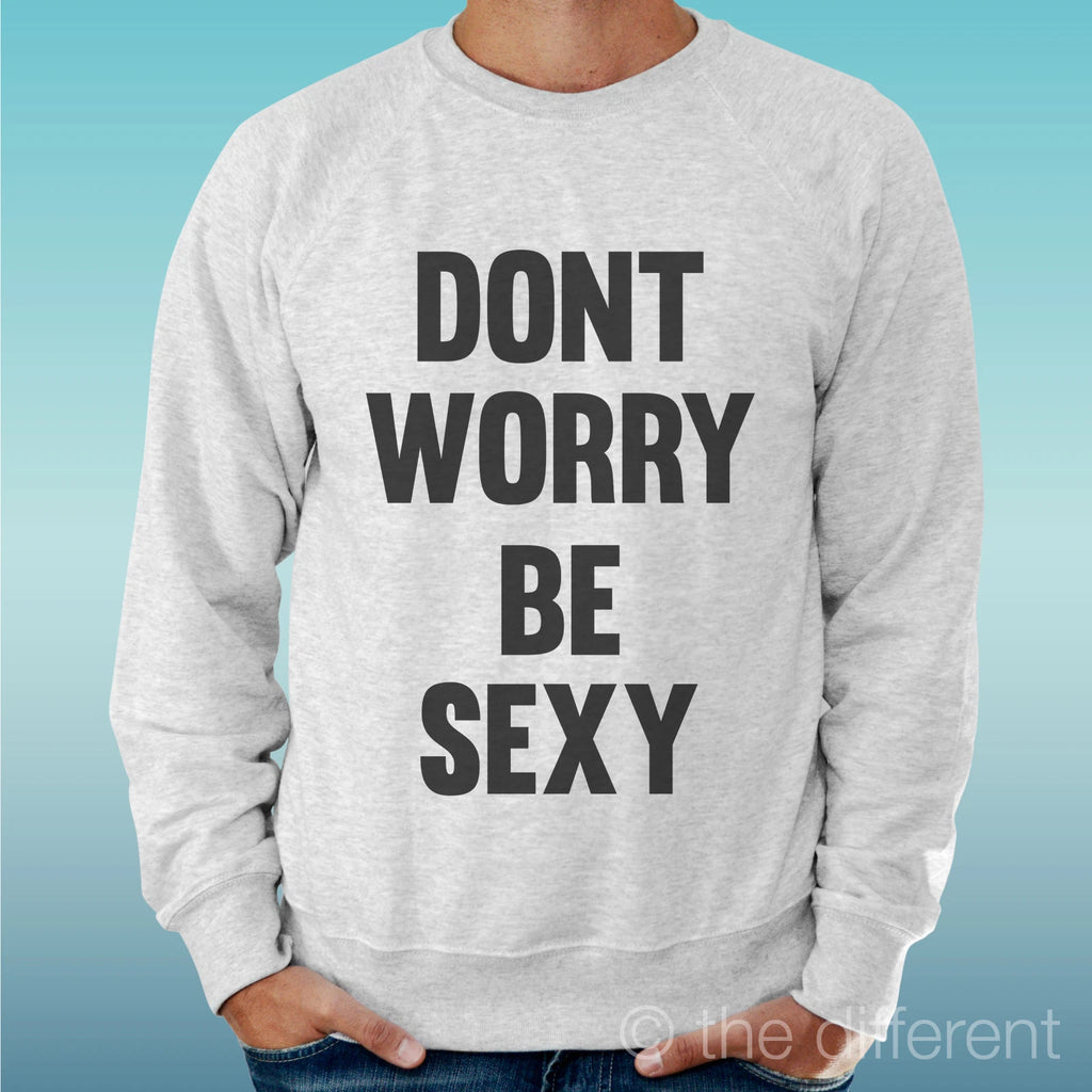 Felpa Man Light Sweater Light Grey ' Dont Worry Be Sexy '