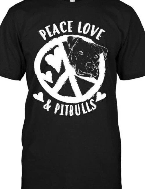 Peace love Pitbulls Pitbull lover Dog T shirt Tee Pitty Bully all sizes and colo