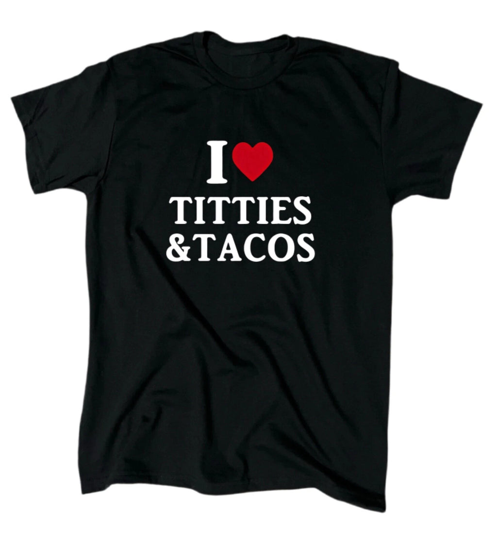 I Love Titties And Tacos Men’s T-Shirt  - Crew - Gift