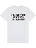 CLOSE THE F.ING BORDE Funny Political T-Shirt Anti-Illegal Immigration Statement