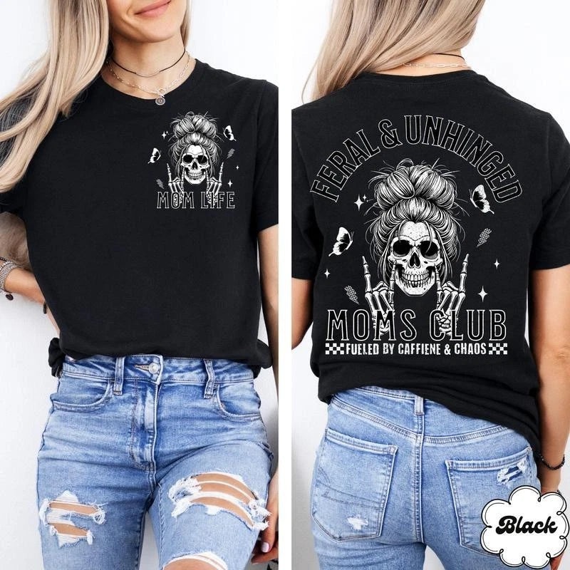 Feral and Unhinged Moms Club Shirt, Skeleton Coffee Mom Shirt, Edgy Mom Graphic
