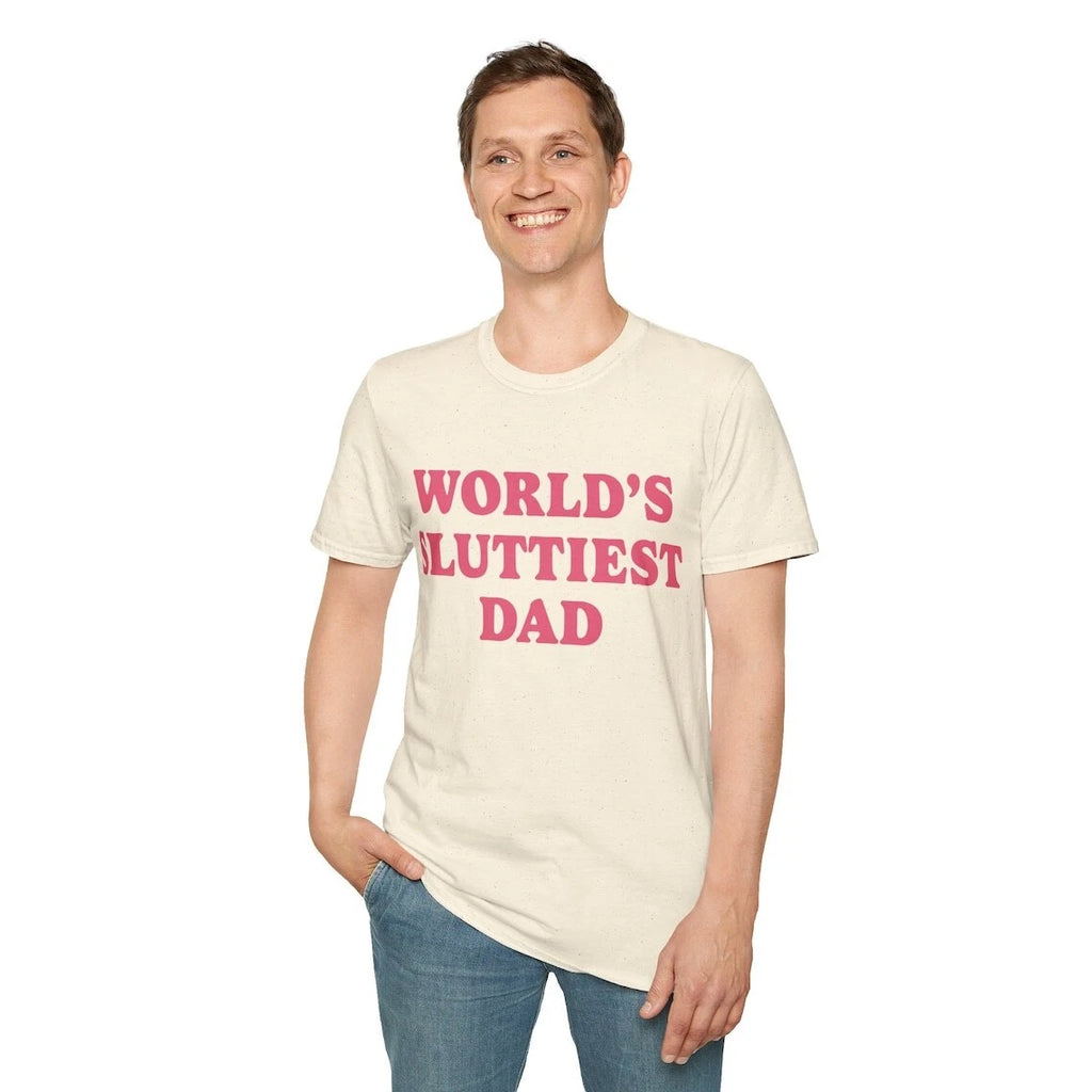 Worlds Sluttiest Dad Tshirt, Funny Meme Shirt, Joke Shirt, Boyfriend Gift, Dad