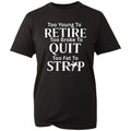 Funny Slogan T Shirt For Men Too Broke To Quit Joke Tee Birthday Retirement Gift