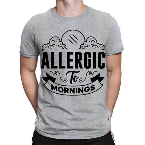 Allergic to Mornings Sarcastic Sarcasm Funny Quote Mens Womens T-Shirts #TA-25