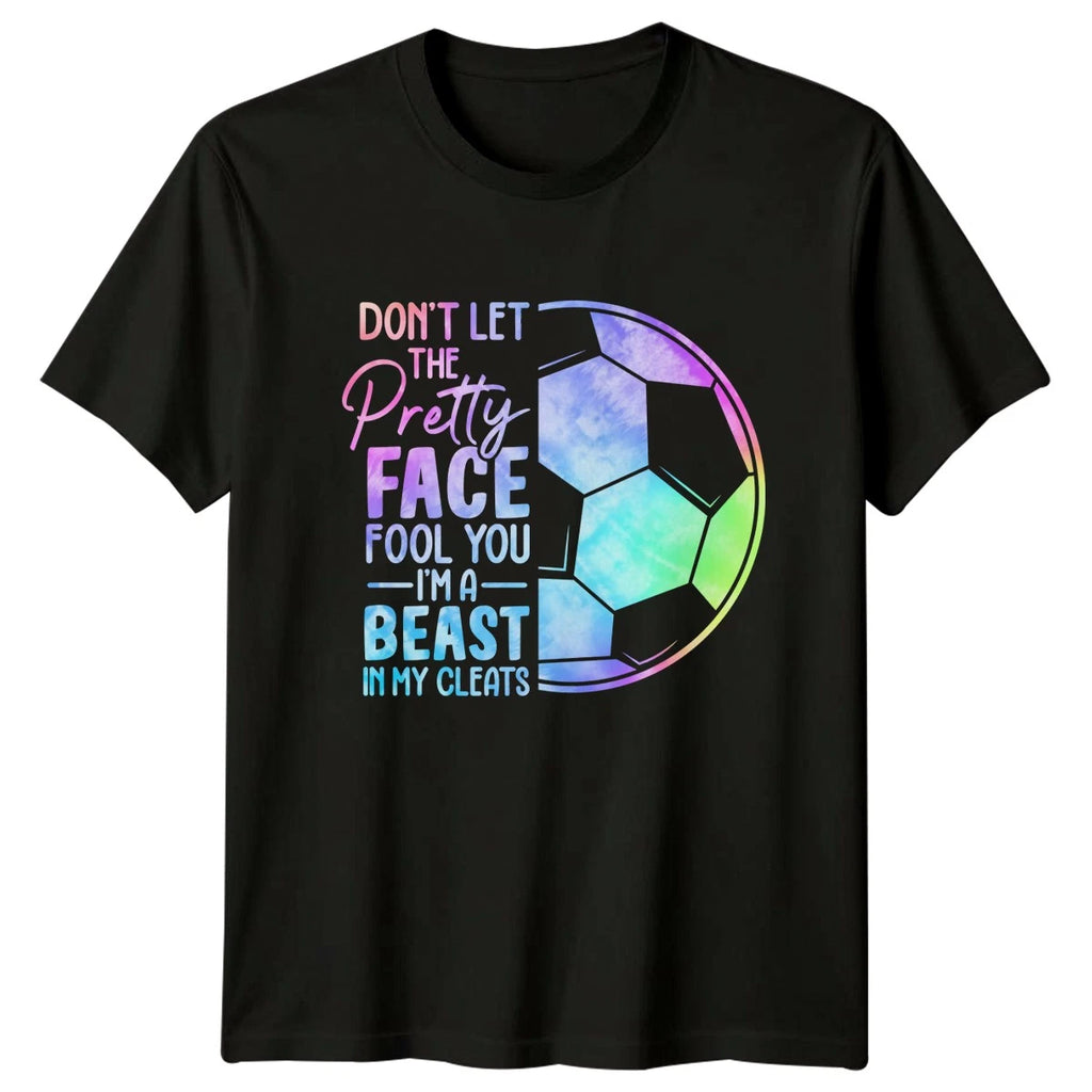 Dont Let The Pretty Face Womens T-Shirt Girls Soccer Birthday Gift For Her