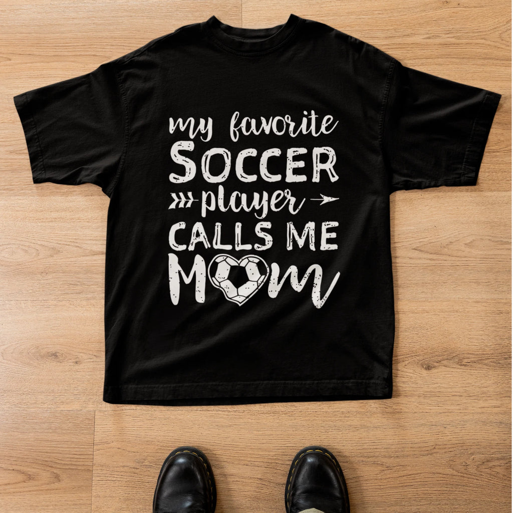 Soccer Mom Shirt My Favorite Soccer Player Calls Me Mom Graphic Tee