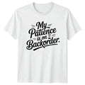 My Patience Is On T-Shirt Sarcastic Quotes Humor