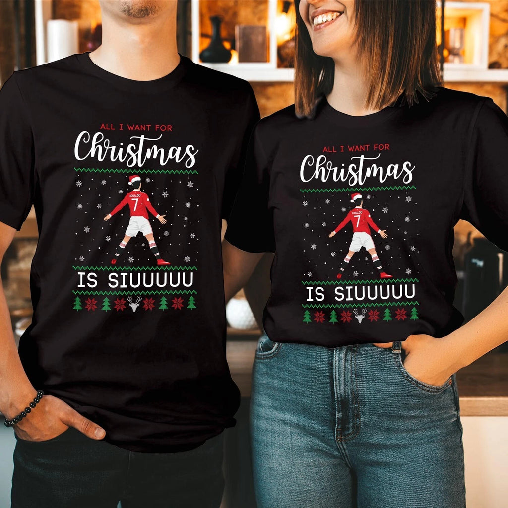 Ronaldo All I Want for Christmas is Siuuu Shirt Football Soccer Xmas Tee T-5234
