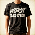 Mens Worst Dad Ever Sarcastic Funny Fathers Day T-Shirt