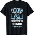 I'm Not Yelling This Is My Soccer Coach Voice Gift Unisex T-Shirt