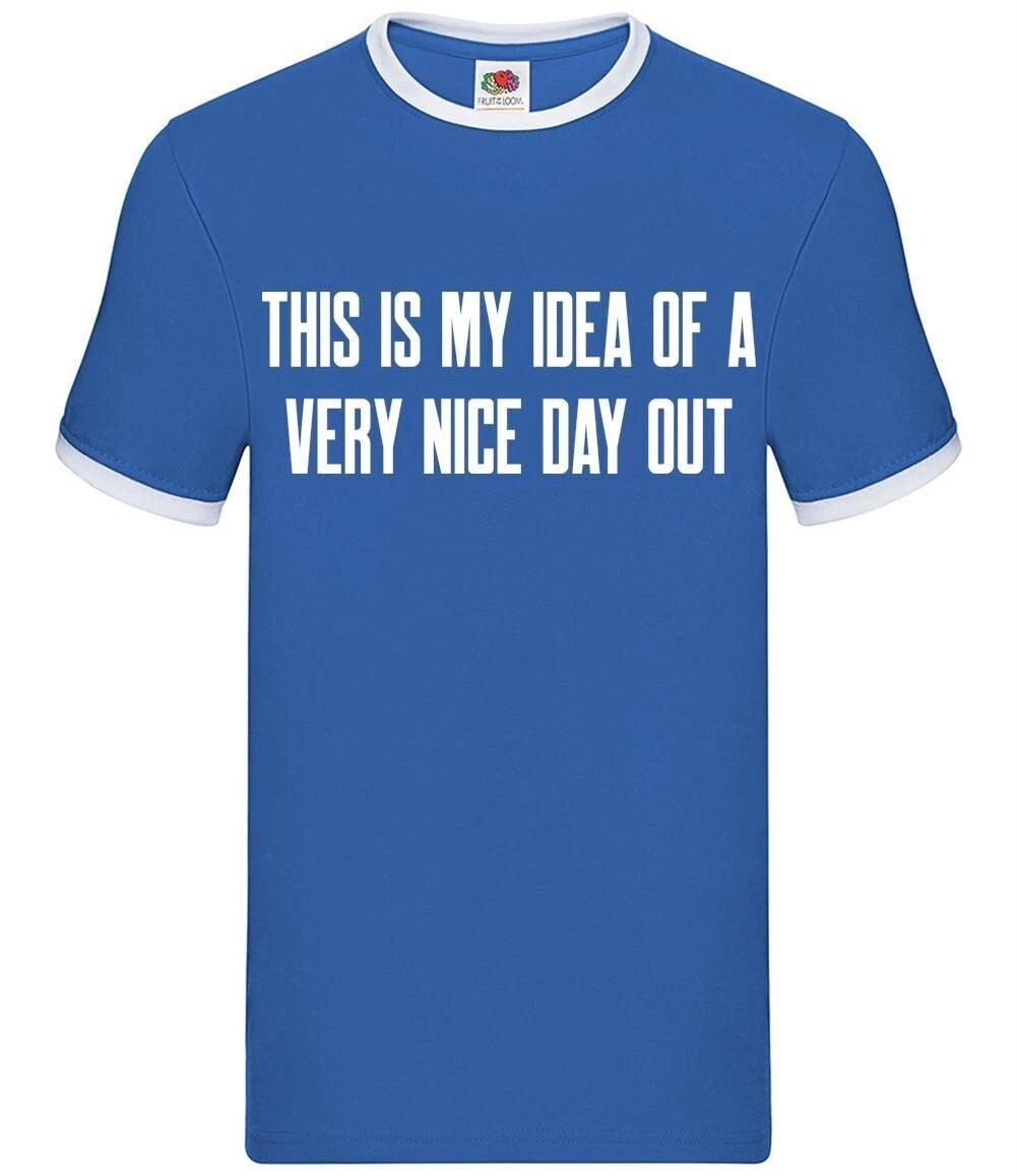This Is My Idea Of A Very Nice Day Out - Men's Ringer - Barlow Funny Meme